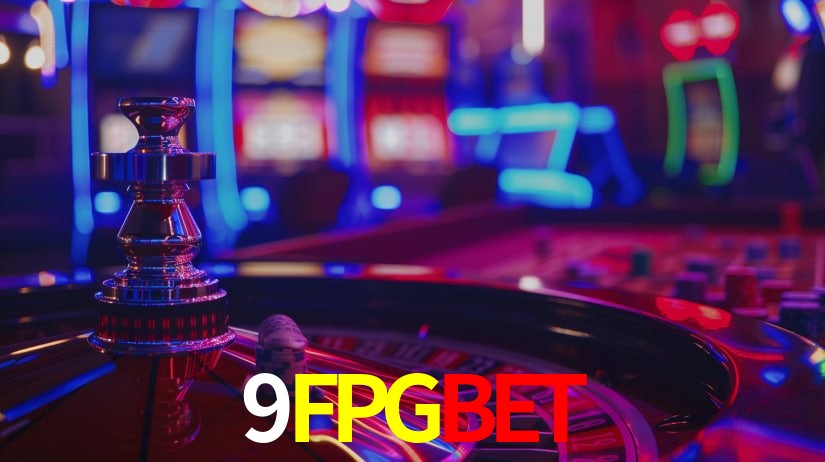 Explore as vantagens do 9FPGBET: serviço profissional e confiabilidade